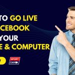 How to Live Stream Facebook on Your Phone and Computer